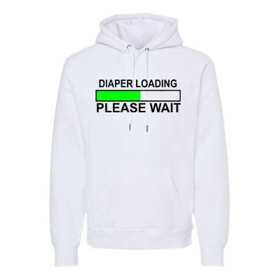 Diaper Loading Please Wait Premium Hoodie