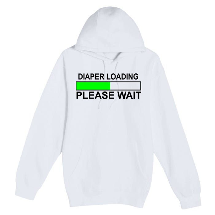 Diaper Loading Please Wait Premium Pullover Hoodie