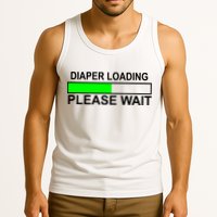 Diaper Loading Please Wait Tank Top
