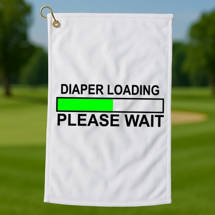 Diaper Loading Please Wait Golf Towel