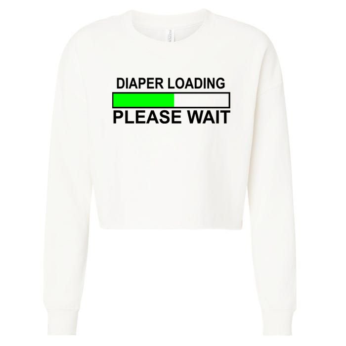 Diaper Loading Please Wait Cropped Pullover Crew