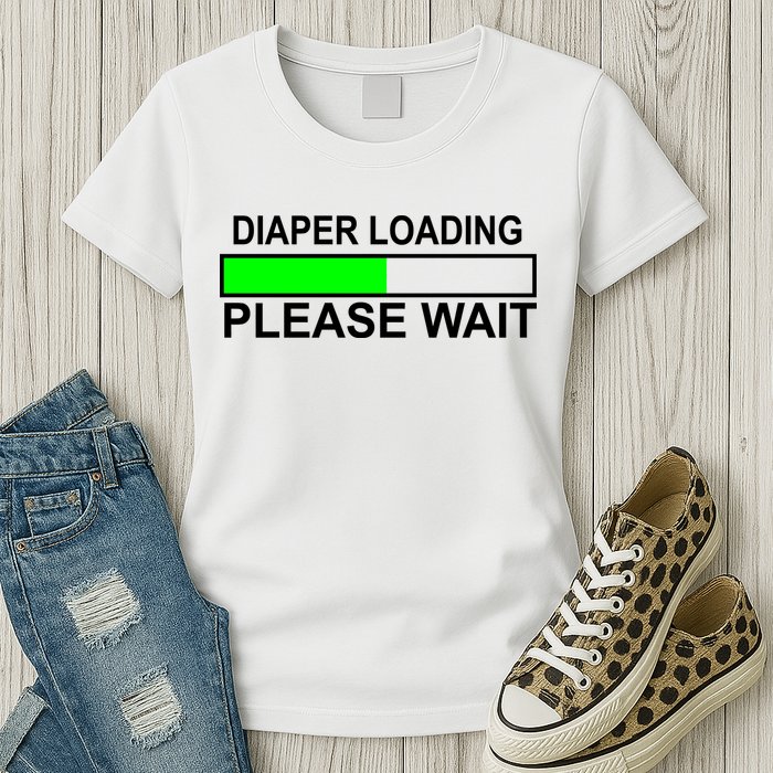 Diaper Loading Please Wait Womens T-Shirt