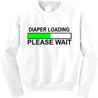 Diaper Loading Please Wait Kids Sweatshirt