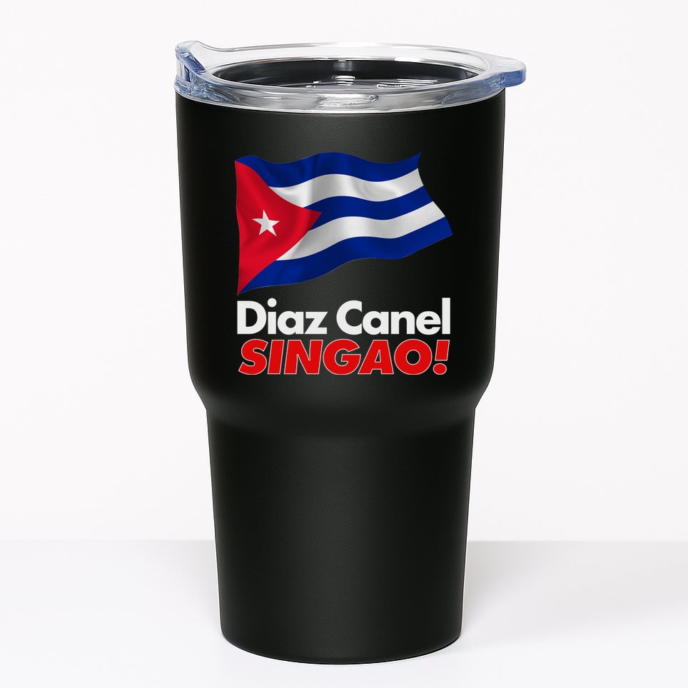 Diaz Canel Singao! Cuban Flag Tumbler