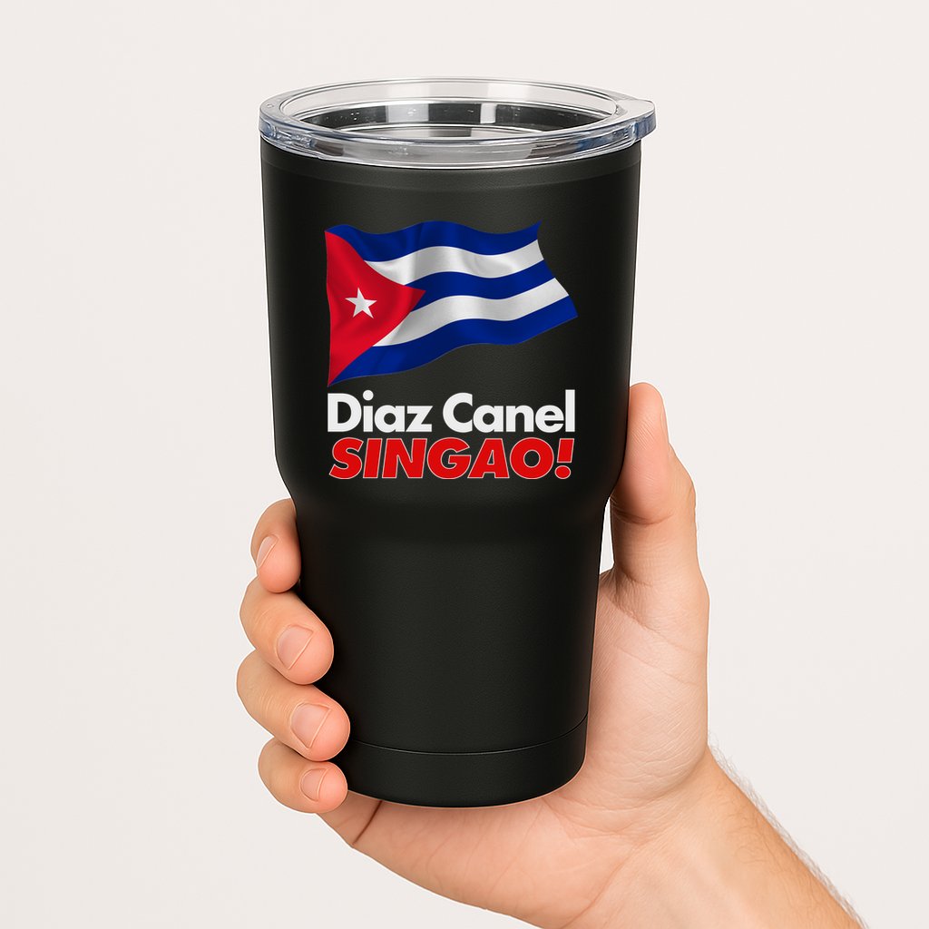 Diaz Canel Singao! Cuban Flag Tumbler