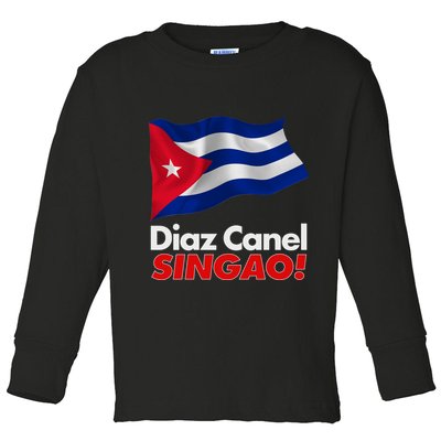 Diaz Canel Singao! Cuban Flag Toddler Long Sleeve Shirt