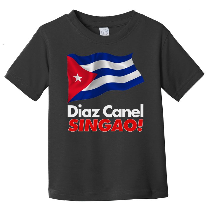 Diaz Canel Singao! Cuban Flag Toddler T-Shirt