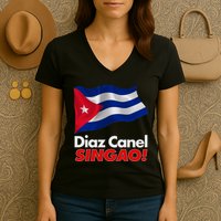 Diaz Canel Singao! Cuban Flag Women's V-Neck T-Shirt