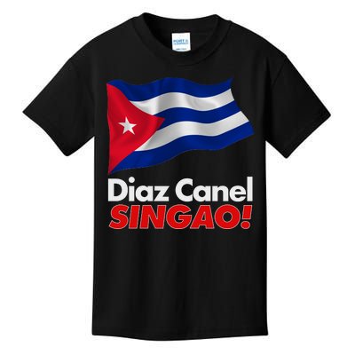 Diaz Canel Singao! Cuban Flag Kids T-Shirt