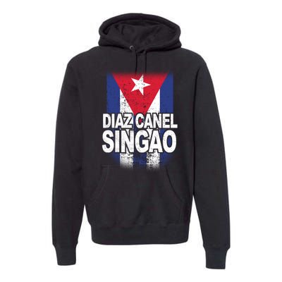 Diaz Canel Singao Cuban Flag Distressed Premium Hoodie