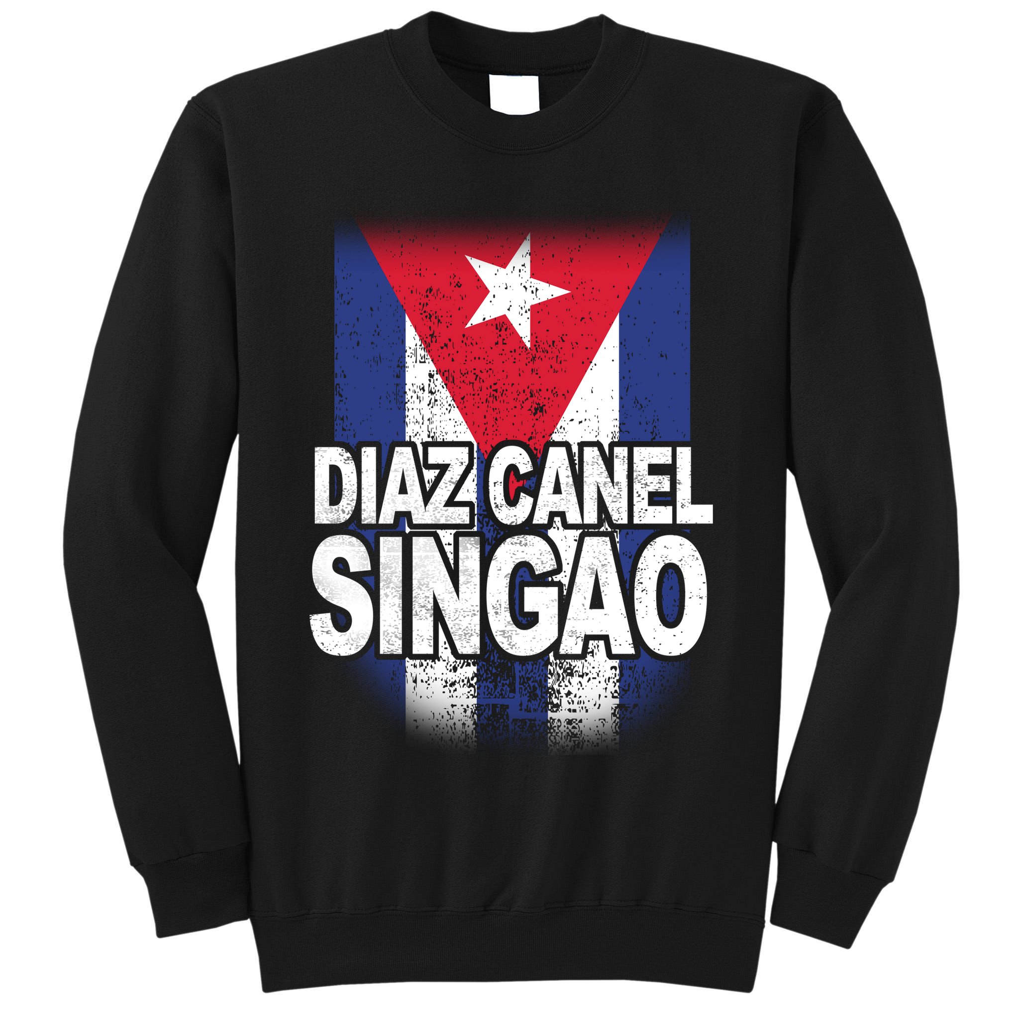 Diaz Canel Singao Cuban Flag Distressed Tall Sweatshirt