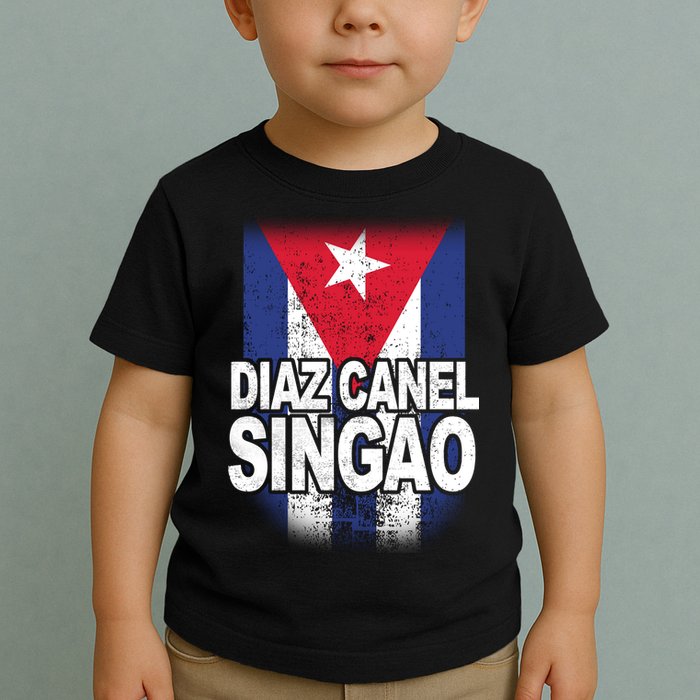 Diaz Canel Singao Cuban Flag Distressed Toddler T-Shirt
