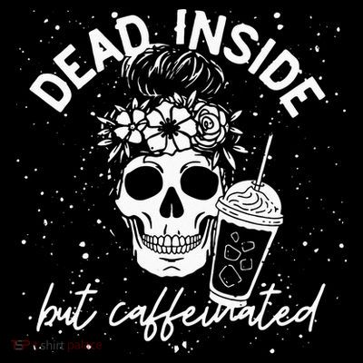 Dead Inside But Caffeinated Mom Skull Flower Coffee Lover T-Shirt