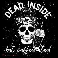 Dead Inside But Caffeinated Mom Skull Flower Coffee Lover Tall T-Shirt