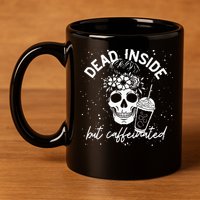 Dead Inside But Caffeinated Mom Skull Flower Coffee Lover 11oz C Handle Ceramic Mug