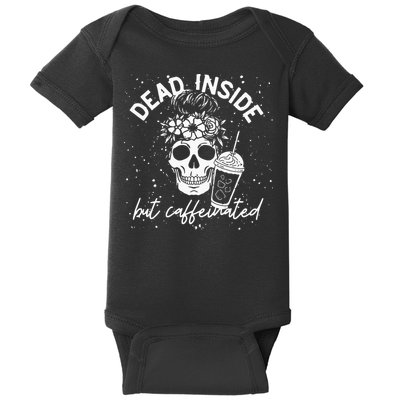 Dead Inside But Caffeinated Mom Skull Flower Coffee Lover Baby Bodysuit