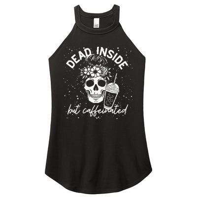 Dead Inside But Caffeinated Mom Skull Flower Coffee Lover Women's Perfect Tri Rocker Tank