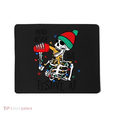 Dead Inside But Festive Af Skeleton Santa Hat Christmas Mousepad