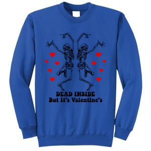 Dead Inside But ItS ValentineS Dancing Skeleton Couples Meaningful Gift Tall Sweatshirt