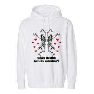 Dead Inside But ItS ValentineS Dancing Skeleton Couples Meaningful Gift Garment-Dyed Fleece Hoodie