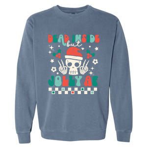 Dead Inside But Jolly Af Santa Skeleton Retro Christmas Xmas Meaningful Gift Garment-Dyed Sweatshirt