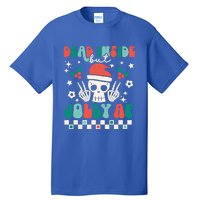 Dead Inside But Jolly Af Santa Skeleton Retro Christmas Xmas Meaningful Gift Tall T-Shirt