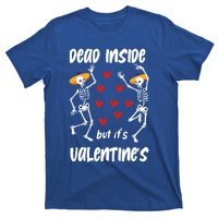 Dead Inside But ItS ValentineS Skeleton Dancing Lovers Meaningful Gift T-Shirt