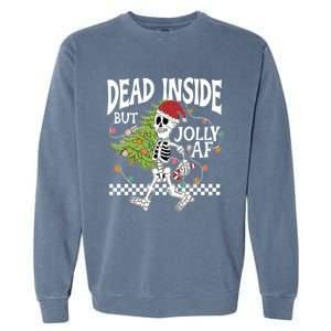 Dead Inside But Jolly Af Skeleton Bring Xmas Tree Christmas Gift Garment-Dyed Sweatshirt