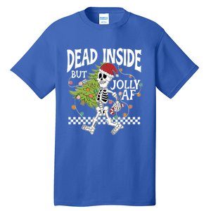 Dead Inside But Jolly Af Skeleton Bring Xmas Tree Christmas Gift Tall T-Shirt