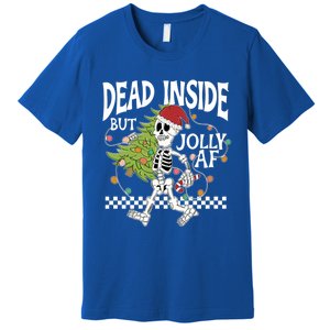 Dead Inside But Jolly Af Skeleton Bring Xmas Tree Christmas Gift Premium T-Shirt