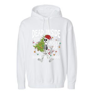 Dead Inside But Jolly Af Skeleton Bring Xmas Tree Christmas Gift Garment-Dyed Fleece Hoodie