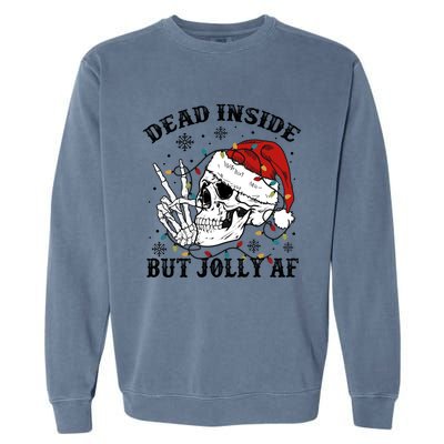 Dead Inside But Jolly Af Funny Skeleton Santa Hat Christmas Gift Garment-Dyed Sweatshirt