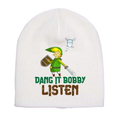 Dang It Bobby Listen Short Acrylic Beanie