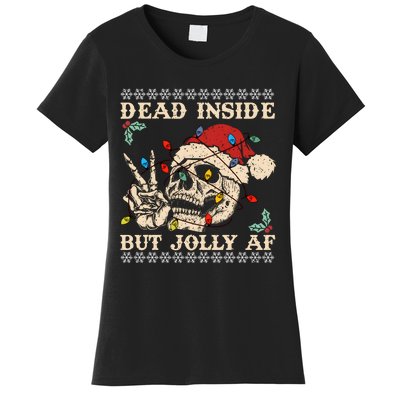 Dead Inside But Jolly Af Skeleton Christmas Women's T-Shirt