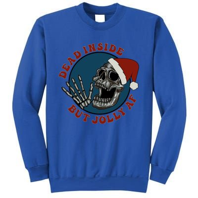 Dead Inside But Jolly Af Skeleton Muertos Gift Sweatshirt