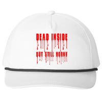 Dead Inside But Still Horny Funny Bloody Snapback Five-Panel Rope Hat