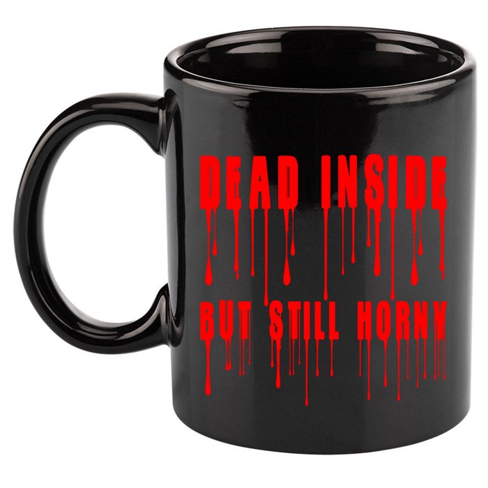 Dead Inside But Still Horny Funny Bloody 11oz C Handle Ceramic Mug