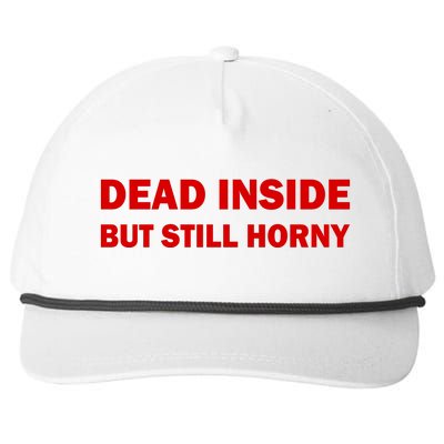 Dead Inside But Still Horny Classic Snapback Five-Panel Rope Hat