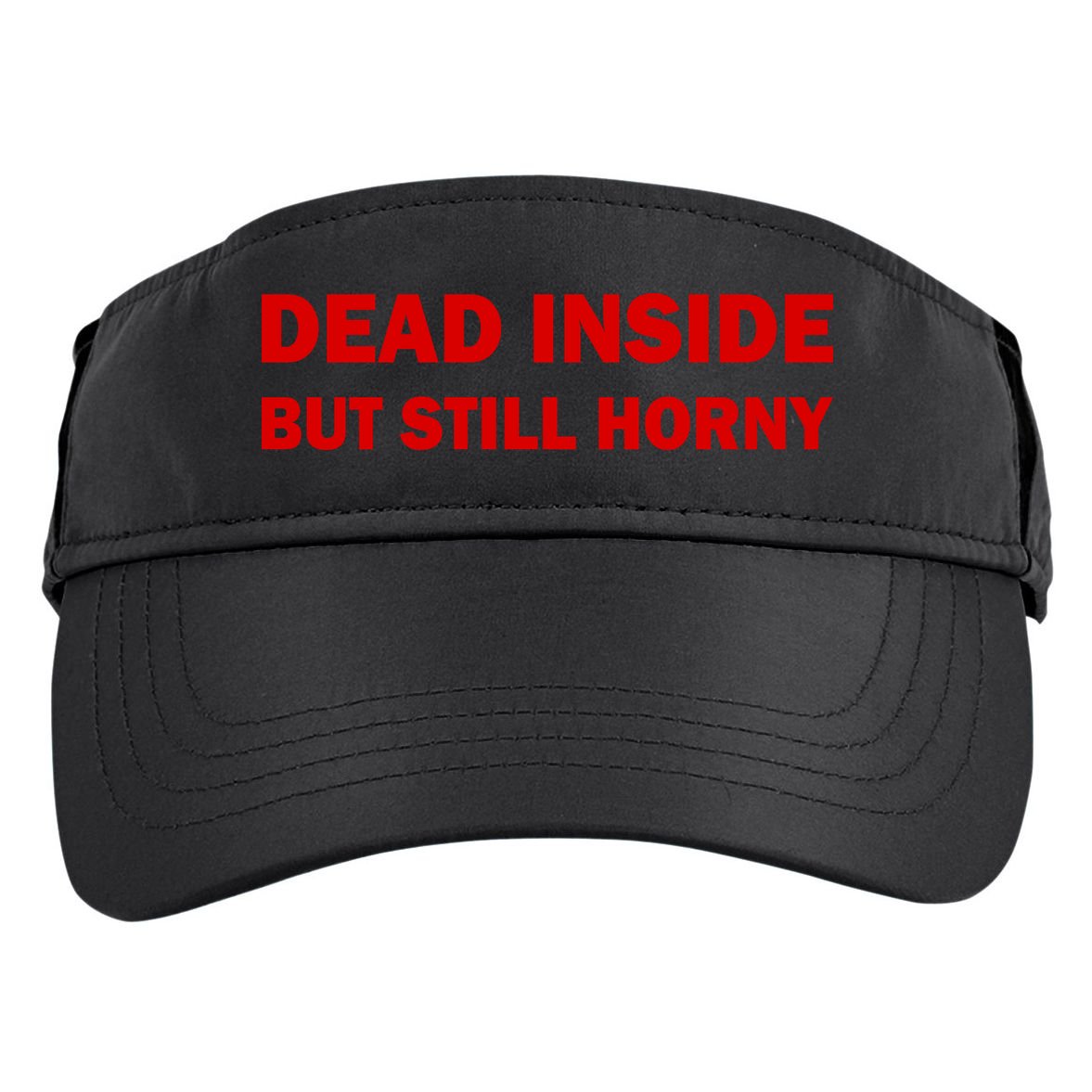 Dead Inside But Still Horny Classic Adult Drive Performance Visor