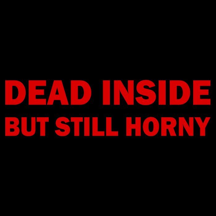 Dead Inside But Still Horny Classic Drawstring Bag