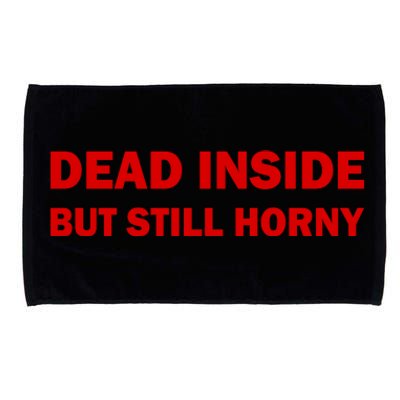 Dead Inside But Still Horny Classic Microfiber Hand Towel