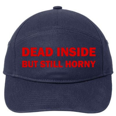 Dead Inside But Still Horny Classic 7-Panel Snapback Hat