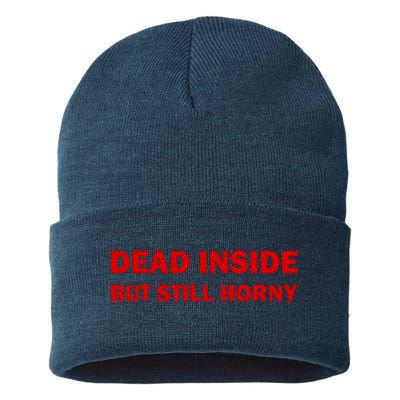 Dead Inside But Still Horny Classic Sustainable Knit Beanie