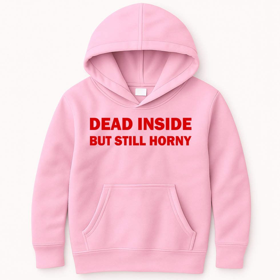 Dead Inside But Still Horny Classic Kids Hoodie