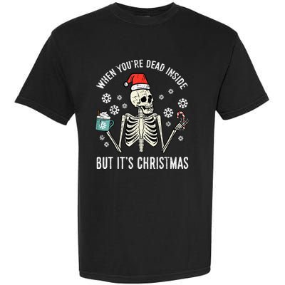 Dead Inside But Its Christmas Skeleton Coffee Xmas Garment-Dyed Heavyweight T-Shirt