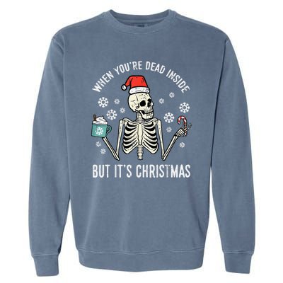 Dead Inside But Its Christmas Skeleton Coffee Xmas Garment-Dyed Sweatshirt