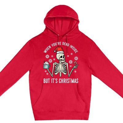 Dead Inside But Its Christmas Skeleton Coffee Xmas Premium Pullover Hoodie