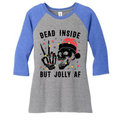 Dead Inside But Jolly Christmas Sarcastic Skeleton Skull Meaningful Gift Women's Tri-Blend 3/4-Sleeve Raglan Shirt