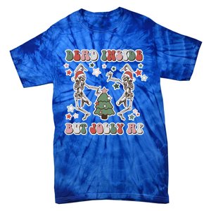 Dead Inside But Jolly Dancing Skeletons Christmas Great Gift Tie-Dye T-Shirt