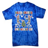 Dead Inside But Jolly Dancing Skeletons Christmas Great Gift Tie-Dye T-Shirt